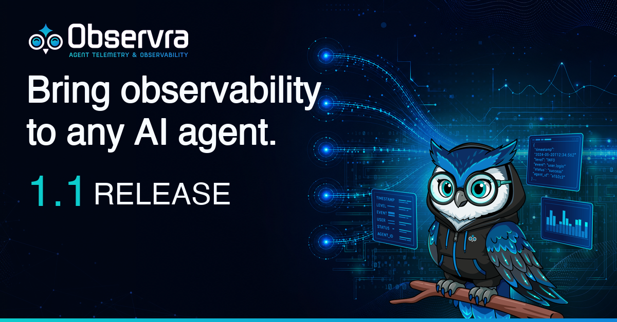 Observra 1.1 release — Bring observability to any AI agent.